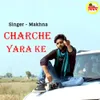 About Charche Yara Ke Song